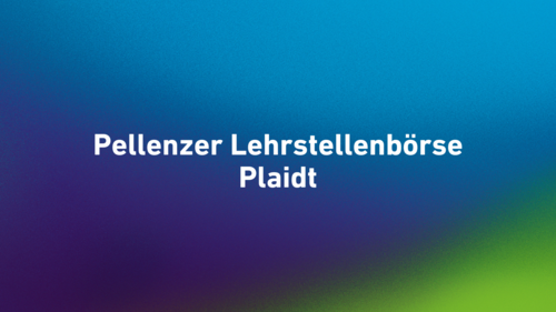 Pellenzer Lehrstellenbörse