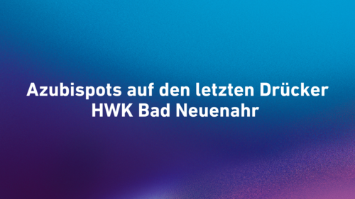 Azubispots auf den letzten Drücker