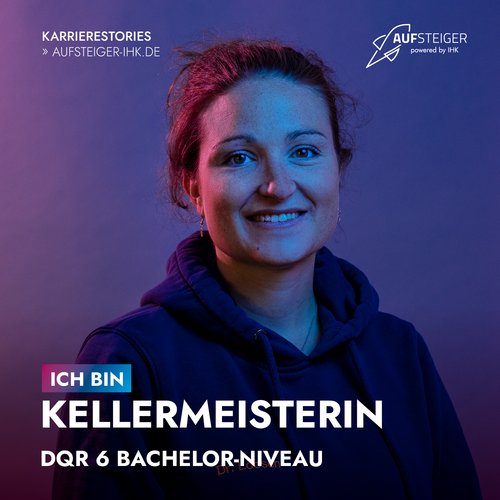 Marie ist Botschafterin für die Weiterbildung. Sie lächelt in die Kamera. Auf dem Bild steht Ich bin Kellermeisterin DQR 6 Bachelor-Niveau.